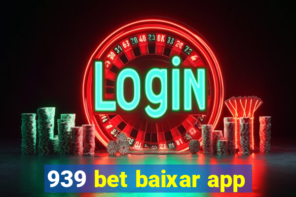 939 bet baixar app